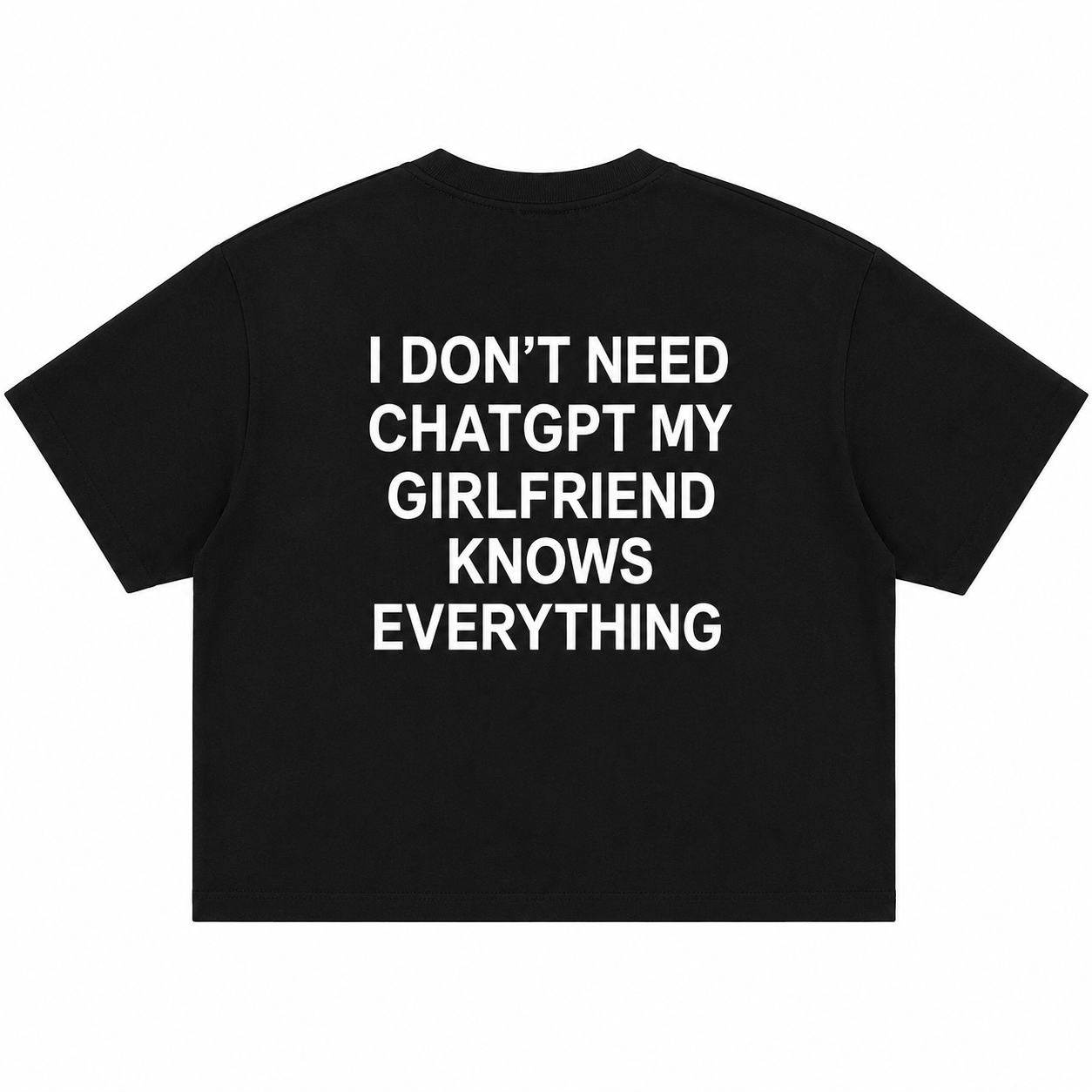 T-SHIRT BOXY « I DON'T NEED CHATGPT MY GIRLFRIEND KNOWS EVERYTHING »