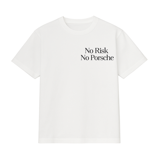 T-SHIRT « NO RISK NO PORSCHE »